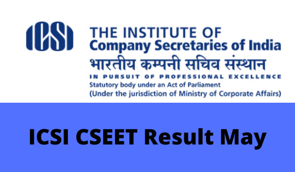 इंस्टीट्यूट ऑफ कंपनी सेक्रेटरीज ऑफ इंडिया CSEET Result 2023: